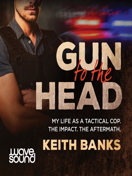 Title details for Gun to the Head by Keith Banks - Available